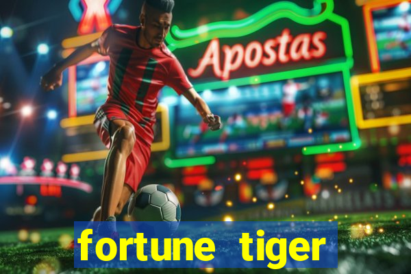 fortune tiger aposta de 1 real