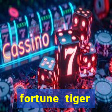 fortune tiger aposta de 1 real