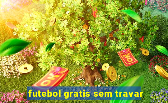 futebol gratis sem travar