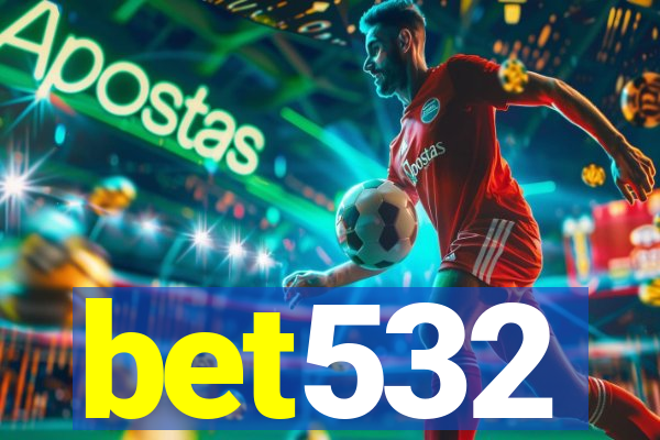 bet532