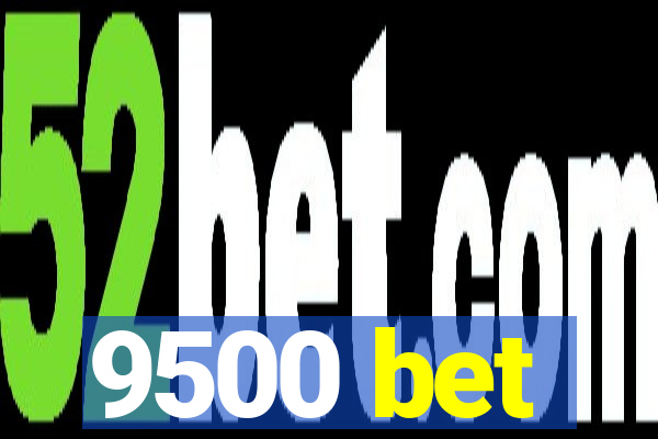 9500 bet