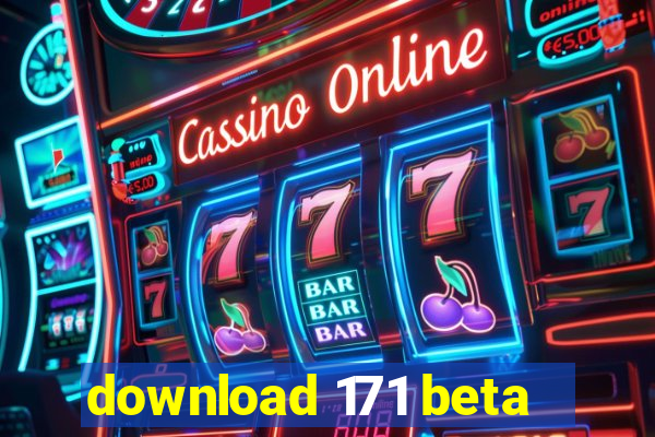 download 171 beta