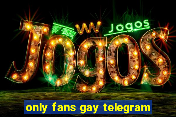 only fans gay telegram