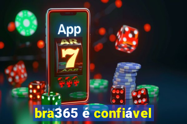 bra365 é confiável