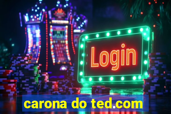 carona do ted.com