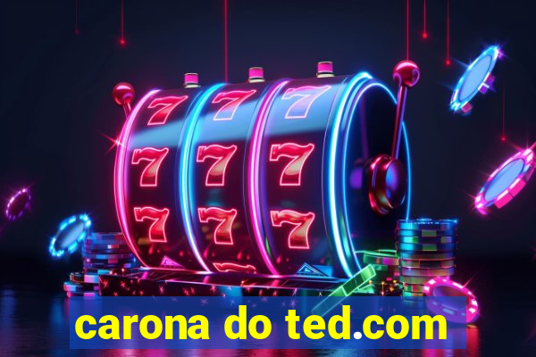 carona do ted.com