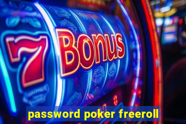 password poker freeroll