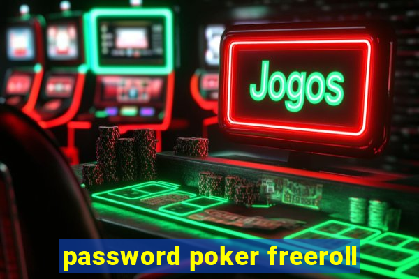 password poker freeroll