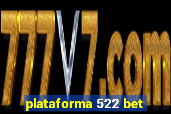 plataforma 522 bet