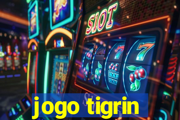 jogo tigrin