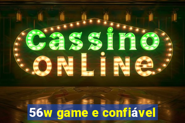 56w game e confiável