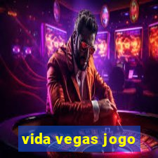 vida vegas jogo