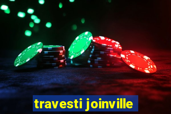 travesti joinville