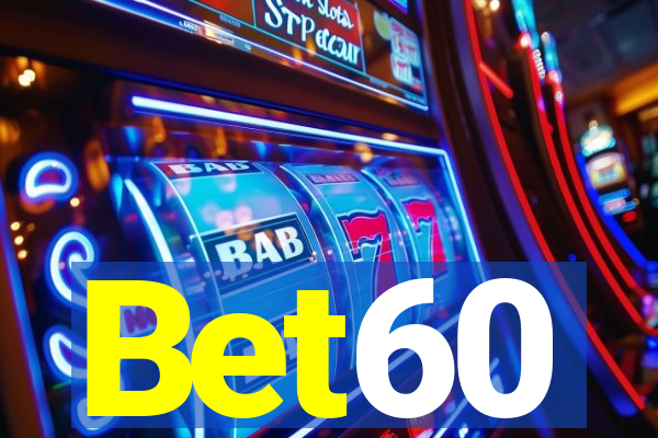 Bet60