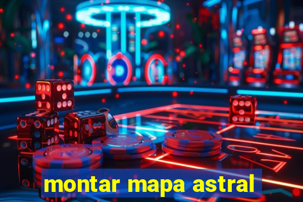 montar mapa astral