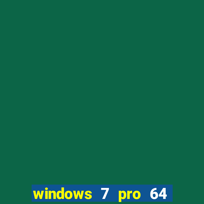 windows 7 pro 64 bits iso