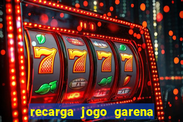 recarga jogo garena free fire