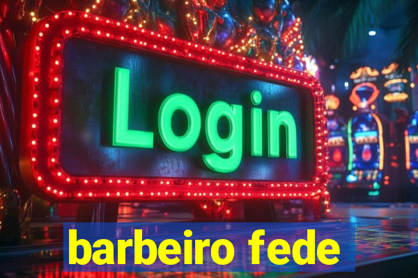 barbeiro fede