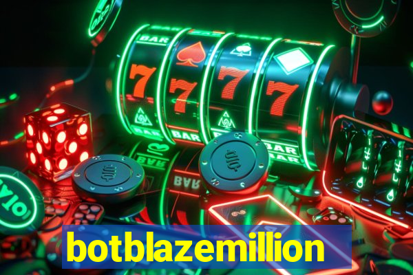 botblazemillion