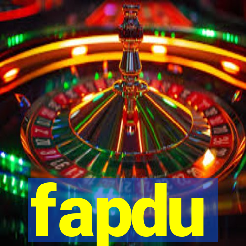 fapdu