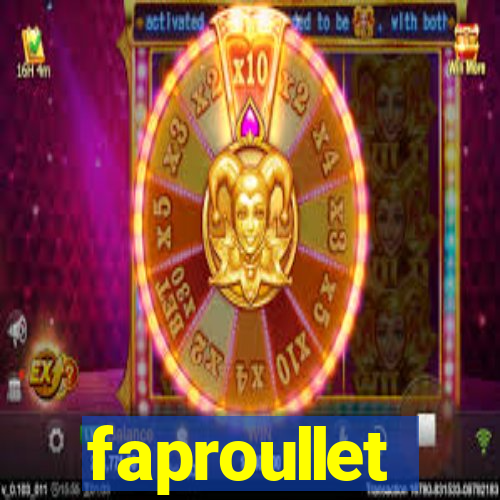 faproullet