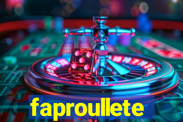 faproullete