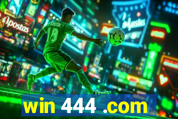 win 444 .com