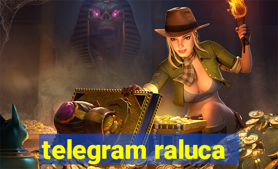 telegram raluca