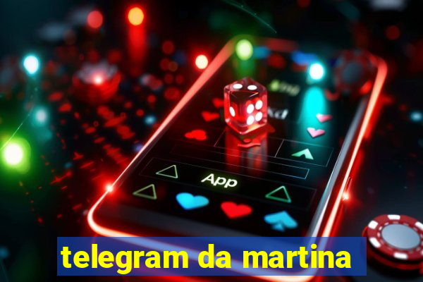 telegram da martina