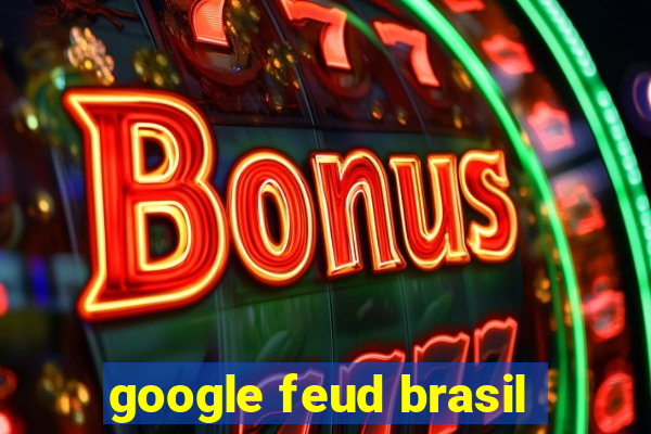 google feud brasil