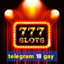 telegram 18 gay