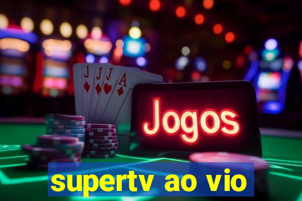 supertv ao vio