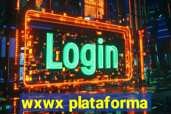 wxwx plataforma