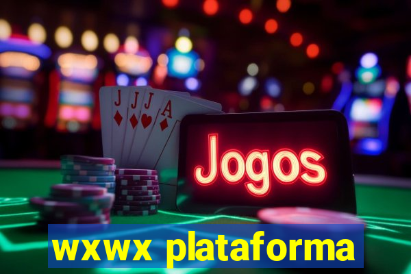 wxwx plataforma