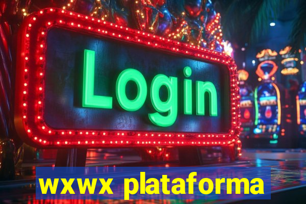 wxwx plataforma