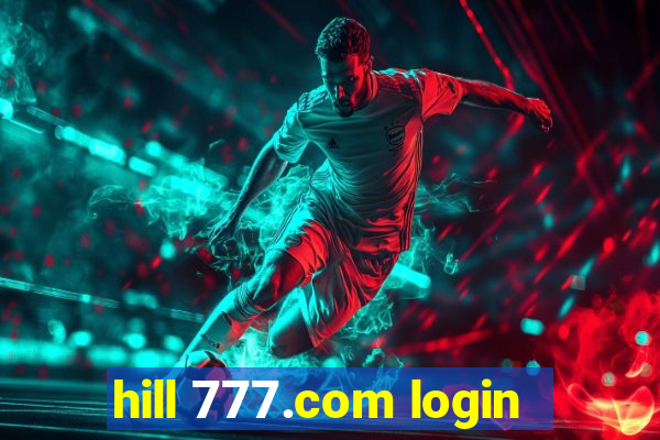 hill 777.com login