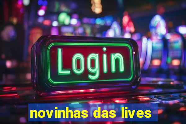 novinhas das lives