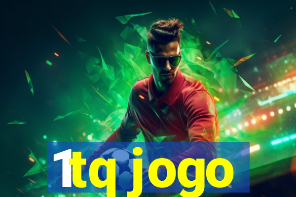 1tq jogo