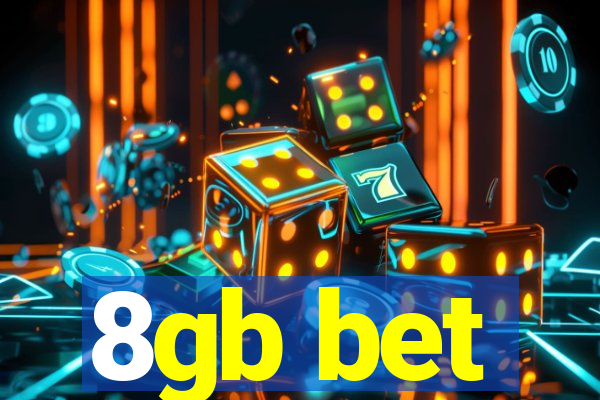 8gb bet