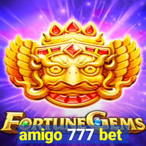 amigo 777 bet