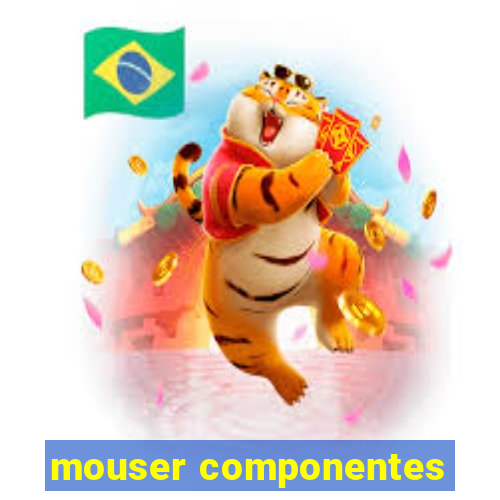 mouser componentes