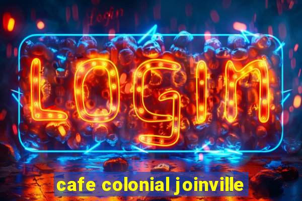 cafe colonial joinville