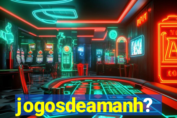 jogosdeamanh?