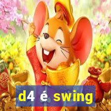 d4 é swing