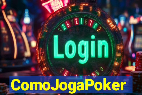 ComoJogaPoker