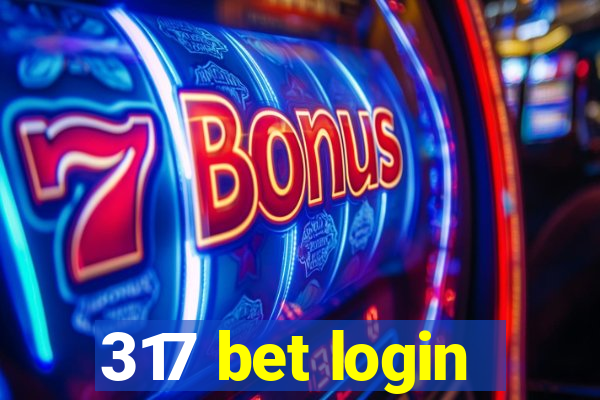 317 bet login