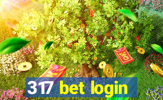 317 bet login