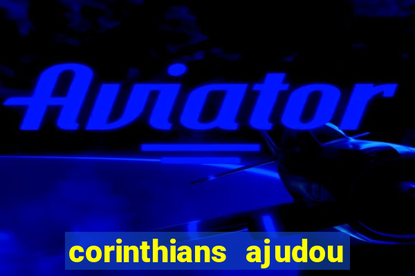 corinthians ajudou o sao paulo