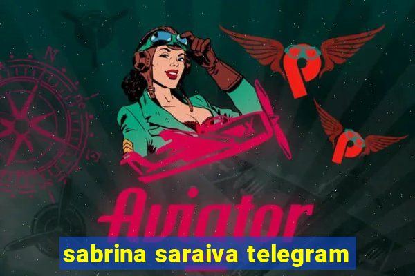 sabrina saraiva telegram