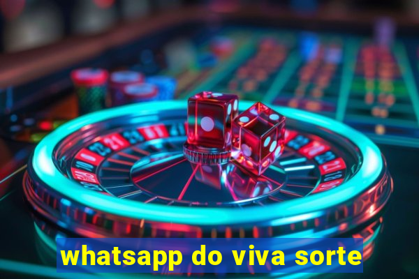 whatsapp do viva sorte